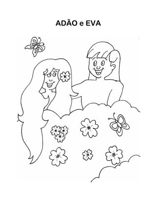 ADÃO e EVA
 
