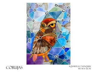 Corujas

Aquarela E nanquim
30cm x 42cm

 
