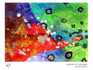 só

Aquarela E nanquim
30cm x 21cm

 