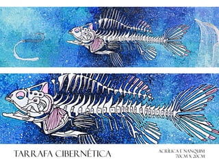 TARRAFA CIBERNÉTICA

ACRÍLICA E NANQUIM
70cm x 20cm

 