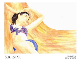 Ser estar

Aquarela
42cm x 30cm

 