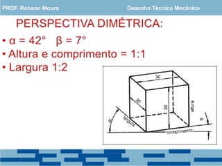 PROF. Robson Moura Desenho Técnico Mecânico
 
