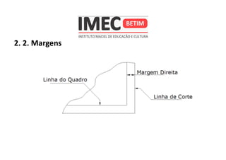2. 2. Margens
 