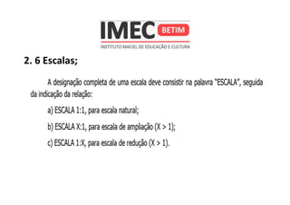 2. 6 Escalas;
 