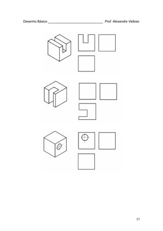 57
Desenho Básico ______________________________ Prof. Alexandre Velloso
 