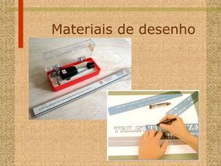 Materiais de desenho