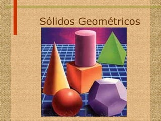 Sólidos Geométricos