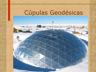 Cúpulas Geodésicas