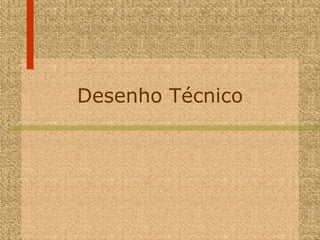 Desenho Técnico