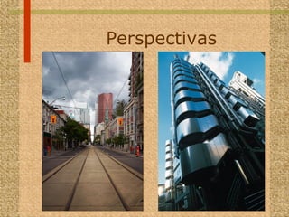 Perspectivas