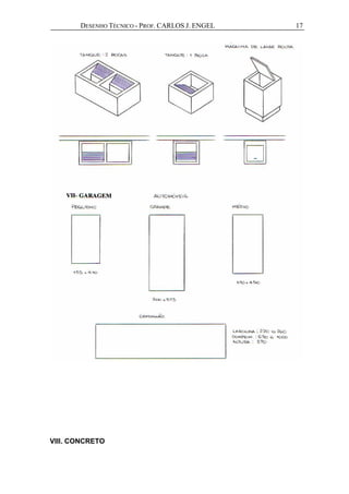DESENHO TÉCNICO - PROF. CARLOS J. ENGEL 17
VIII. CONCRETO
 