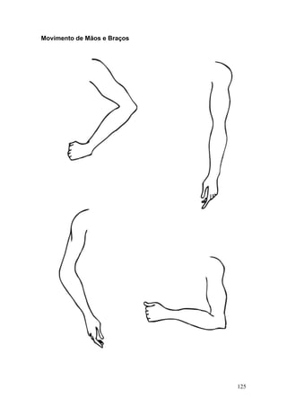 Movimento de Mãos e Braços
125
 