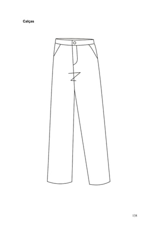 Calças
138
 