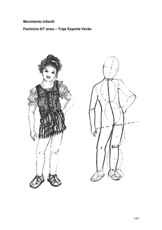 Movimento Infantil
Feminino 6/7 anos – Traje Esporte Verão
147
 