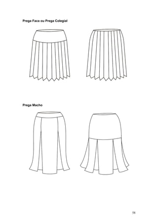 Prega Faca ou Prega Colegial
Prega Macho
58
 