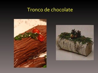 Tronco de chocolate 