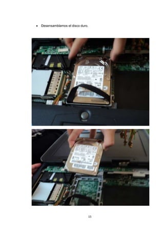 Desensamblamos el disco duro.




                                15
 