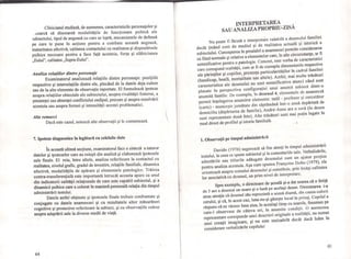 Clinicianul studiază, de asemenea, caracteristicile personajelor şi
,cearcă să discearnă modalităţile de funcţionare psihică ale
mbiectului, tipul de angoasă cu care se luptă, mecanismele de defensă
pe care le pune în acţiune pentru a combate această angoasă,
maturitatea afectivă, calitatea contactului cu realitatea şi dispozitivele
psihice necesare pentru a face faţă acesteia, forţa şi slăbiciunea
"Eului", calitatea "Supra-Eului".
Analiza relaţiilor dintre personaje
Examinatorul analizează relaţiile dintre personaje: poziţiile
respective şi interrelaţiile dintre ele, plecând de la datele deja culese
sau de la alte elemente de observaţie raportate. EI formulează ipoteze
asupra relaţiilor obiectale ale subiectului, asupra rivalităţii fraterne, a
prezenţei sau absenţei conflictului oedipal, precum şi asupra rezolvării
acestuia sau asupra formei şi intensităţii acestei problematici.
Alte remarci
Dacă este cazul, notează alte observaţii şi le comentează.
7. Ipoteze diagnostice în legătură cu celelalte date
În această ultimă secţiune, examinatorul face o sinteză a tuturor
datelor şi ipotezelor care au reieşit din analiză şi elaborează ipotezele
sale finale. El reia, între altele, analiza referitoare la contactul cu
realitatea, nivelul grafic, gradul de investire, relaţiile familiale, dinamica
afectivă, modalităţile de apărare şi elementele patologice. Trăirea
contra-transferenţială este importantă întrucât aceasta apare ca unul
din indicatorii calităţii relaţionale de care este capabil subiectul, şi a
dinamicii psihice care a colorat în manieră personală relaţia din timpul
administrării testului.
Datele astfel obţinute şi ipotezele finale trebuie confruntate şi
conjugate cu datele anamnezei şi cu rezultatele altor măsurători
cognitive şi proiective referitoare la subiect, şi cu observaţiile culese
asupra adaptării sale la diverse medii de viaţă.
64
 
li
INTERPRETAREA
SAU ANALIZA PROPRIU-ZISĂ
Nu poate fi făcută o interpretare valabilă a desenului familiei
decât ţinând cont de mediul şi de realitatea actuală şi istorică a
subiectului. Cunoaşterea în prealabil a anamnezei permite considerarea
ca fiind normale şi relative a elementelor care, în alte circumstanţe, ar fi
semnificative pentru o patologie. Concret, este vorba de caracteristici
care corespund realităţii, cum ar fi de exemplu dimensiunile respective
ale părinţilor şi copiilor, prezenţa particularităţilor în cadrul familiei
(handicap, boală, mortalitate sau altele). Astfel, mai multe trăsături
caracteristice ale desenului nu sunt semnificative atunci când sunt
plasate în perspectiva configuraţiei unui anumit subiect dintr-o
anumită familie. De exemplu, în desenul4, elementele de anamneză
permit înţelegerea anumitor elemente: tatăl - profesor şi cercetător
(carte) _ munceşte jumătate din săptămână într-o zonă depărtată de
domiciliu (depărtarea de familie), Andre-Anne are o soră (în desen
sunt reprezentate două fete). Alte trăsături sunt mai puţin legate în
mod direct de profilul şi istoria familială.
1. Observaţii pe timpul administrării
Davido (1976) sugerează să fim atenţi în timpul administrării
testului, la ceea ce spune subiectul şi la comentariile sale. Verbalizările,
adnotările sau titlurile adăugate desenului sunt un ajutor preţios
pentru analiza acestuia. Aşa cum spunea Fran~oise Dolto (1979), ele
orientează asupra sensului desenului şi constituie, prin însăşi calitatea
lor asociativă cu desenul, un prim nivel de interpretare.
Spre exemplu, o directoare de şcoală şi-a dat seama că o fetiţă
de 5 ani a desenat un soare şi o lună pe acelaşi desen. Directoarea i-a
atras atenţia că desenul său reprezintă o scenă diurnă, din cauza culorii
cerului, şi că, în acest caz, luna nu-şi găseşte locul în peisaj. Copilul a
răspuns că ea văzuse luna ziua, în acealaşi timp cu soarele, fenomen pe
care-I observase de câteva ori, În anumite condiţii. O asemenea
reprezentare corespunde unei descrieri originale a realităţii, nu numai
unei creaţii imaginare, şi nu este sesizabilă decât dacă luăm în
considerare verbalizările copilului
65
I
I I
r' I
ri I
t
I 1
iI
,"I :
!
I
n
I.J I
i I
ri I
[1
1'1
1
f-:I I
1111
f,ii I
UI
r'i
1 !
I
I
r': I
. I I J
,j
1
f f
li
 