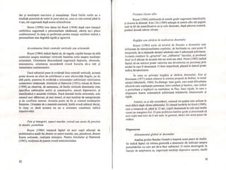 dar şi tendinţele narcisice şi nonşalanţa. Dacă liniile curbe au o
tendinţă puternică de rotire în jurul unui ax, ceea ce este nonnal până la
4 ani, ele sugerează după aceea schizofrenia.
Burns (1990) reia ideea lui Buck (1948) după care trasajul
curbiliniu sugerează o personalitate sănătoasă, căreia nu-i place
conformismul, în timp ce preferinţa pentru trasaje rectilinii indică o
personalitate mai degrabă rigidă şi agresivă.
Accentuarea liniei centrale verticale sau orizontale
Royer (1984) indică faptul că, de regulă, copilul începe să aibă
controlul asupra tendinţei verticale înaintea celui asupra tendinţei
orizontale. Orientarea descendentă sugerează depresia, oboseala,
neurastenia; orientarea ascendentă evocă bucuria de-a trăi şi
intensitatea sentimentelor.
Dacă subiectul pune în evidenţă linia centrală verticală, aceasta
poate denota un efort de echilibrare a unei afectivităţi fragile; pe de
altă parte, punerea în evidenţă a orizontalei subliniază valorizarea
contactelor relaţionale. Alschuler şi Hattwick (1943), reluaţi de Burns
(1990) au observat, de asemenea, că liniile verticale dominante erau
specifice subiecţilor activi şi constructivi, uneori hiperactivi, şi
manifestând o anumită virilitate. Dacă domină liniile orizontale, este
semnul unei slăbiciuni, al unei temeri, al unei tendinţe de autoprotecţie
şi de conflinte interne. Aceasta poate să fie şi semnul tendinţe lor
feminine. Orientate de o manieră coerentă, liniile evocă subiecţi decişi,
în timp ce dacă acestea nu au o orientare constituie indicii
impulsivităţii.
Pete şi înnegriri, aspect murdar, ciornă sau exces de precizie
în detalii, pointilism
Royer (1984) remarcă faptul că acei copii afectaţi de
problematica anală fac desene cu astect murdar, sau, paradoxal, desene
foarte ordonate, realizate minuţios. Pentru Alschuler şi Hattwick
(1943), mulţimea de puncte evocă meticulozitatea.
82
l
Porţiuni lăsate albe
Royer (1984) subliniază că zonele goale sugerează interdicţiile
şi ţinerea la distanţă. Kim ehi (1989) adaugă că zonele albe ale paginii
sunt la fel de semnificative ca şi cele desenate; după părerea noastră,
putând dovedi afecte clivate.
Bogăţie sau sărăcie în realizarea desenului
Royer (1984) scrie că nivelul de finisare a desenului este
influenţat de intenţionalitatea copilului, de înclinaţia sa, care poate fi
temporară, de-a răspunde atenţiei adultului care Îi adresează solicitarea.
Aceasta conduce la "greşirea" sau "rafinarea" lucrului, şi produsul
final va fi afectat de aceasta Într-un mod sau altul. Porot (1965) indică
faptul că un subiect poate valoriza sau devaloriza un personaj prin
modul În care îl desenează. O linie imperfectă, plasată în lateral poate
indica devalorizarea.
În ceea ce priveşte bogăţia şi sărăcia desenului, Kos şi
Biermann (1977) trimit cititorul la schema propusă de Buhler, În testul
satului (Muchielli, 1960). Ea distinge: lumi goale, care arată dificultatea
afectivă care copleşeşte persoana; lumi confuze şi haotice, care indică
o perturbare a legăturii cu realitatea; în fine, lumi rigide, în care o
dispunere foarte schematică subliniază trăsăturile obsesionale şi
rigide.
Autorii, ca şi alţi cercetători, notează că spaţiul este utilizat în
mod diferit după vârsta subiectului. Ei citează lucrările lui Koch (1969),
care a remarcat că, până la 12 ani, copiii desenează în cele mai multe
cazuri pe marginea foii. Ei pun problema lumilor goale şi precizează că
acei copii mai mici de 6 ani sunt, În general, săraci din acest punct de
vedere.
Dispunerea
Aliniamentul global al desenului
Analiza probei Bender Gestalt a inspirat acest punct de studiu.
Se indică faptul că rotirea generală a desenului dă indicaţii asupra
perturbărilor cu care are de-a face subiectul. O rotire dextrogiră, în
funcţie de amploarea sa, sugerează tendinţe depresive uşoare, medii
83
 
