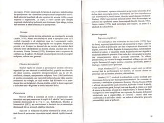sau majore. O rotire sinistrogiră, în funcţie de amploare, indică tendinţe
de opoziţionism - de o intensitate corespunzătoare amplitudinii rotirii -
dacă subiectul manifestă că este conştient de aceasta. Altfel, putem
suspecta o organicitate. La copii, o rotire uşoară spre dreapta
sugerează că afectele şi pulsiunile sunt diminuate. Spre stânga, rotirea
face trimitere la afecte crescute şi la opoziţionism.
Distanţa
Distanţa exprimă dorinţa subiectului sau respingerile acestuia
(Aubin, 1970). Acesta are tendinţa să pună în apropiere ceea ce îi
conferă siguranţă şi să depărteze ceea ce-l angoasează. Aubin
vorbeşte de spaţii care evocă fuga faţă de ceea ce sperie. Perspectiva
pe care o are în raport cu desenul său ne permite să evaluăm dacă
subiectul simte că stăpâneşte sau domină situaţia, sau dacă este strivit
de aceasta. Pentru Corman (1970), distanţarea este o expresie de
ostilitate sau de apărare. O distanţă micşorată poate dovedi preocupări
oedipiene, cofuzia Între generaţii.
Clasarea personajelor
Studiul tipului de clasare a personajelor permite relevarea
organizării pe care subiectul o conferă familiei, grupările sau elanurile
din sânul acesteia, separările intergeneraţionale sau de alt fel,
conflictele, alianţele, aranjamentele oedipiene. Porot (1965) subliniază.
că poziţia personajului care reprezintă subiectul poate trăda anumite
sentimente: de exemplu, un copil temător faţă de fratele lui se poate
desena între cei doi părinţi. Absenţa totală a ordinii în desen sugerează
o dificultate sau o fragilitate la nivelul structurii Eului.
Perseverarea
Morval (1973) a constatat că există o propensiune spre
stereotipie sau spre perseverare la copiii de 5 până la 7 ani şi această
tendinţă diminuează de la 7 la Il ani. Schildkrout, Shenker şi
Sonnenblick (1972) au concluzionat în lucrările lor că stereotipia
diminuează într-un protocol, odată cu kinestezia.
Aşa cum s-a menţionat în partea referitoare la cotare, există
două forme de perseverare: st~reotipia majoră, ritmică, rigidă şi masivă,
84
- --- ~ -~ -- -_ . .
sau, cu alţi termeni, repetarea sistematică a mai multor elemente; în al
doilea rând, stereotipia minoră, diferenţiată, care este reproducerea
uşor diferenţiată în planul formei, direcţiei sau al distanţei (Schmidl-
Waehner, 1942). Copiii normali utilizează a doua formă de stereotipie, iar
psihoticii au o preferinţă pentru forma majoră (Borelli-Vincent, 1965).
Pentru Aubin (1970), dacă stereotipia este majoră, ea poate fi o
trăsătură de schizofrenie.
Factori regresivi
Regresia-simplijicare
Trei concepte au fost evidenţiate de către Aubin (1970): lipsa'
de finisaj, regresia şi primitivismul, sC:tu recurgerea la magie. Lipsa de
finisaj se referă la producţiile care dau o impresie de dizarmonie; ele
displac, cum scrie Aubin. Regăsim în trasaj grosolănie, neîndemânare
evidentă şi adesea o banalitate totală. Regresia este mai degrabă o
modalitate defensivă primitivă. Este vorba de o retrogradare la practica
sau comportamentul dintr-o perioadă anterioară. În sfârşit,
primitivismul, sau recursul la magie semnalează utilizarea pe care o dă
copilul fantasmei şi magiei pentru a rezolva o problemă, pentru a
înţelege o realitate care îl preocupă.
După Abraham (1977), se întâmplă ca acei copii cu părinţi
anxioşi faţă de performanţele lor motrice, să execute desene cu
personaje care au membre primitive, slab realizate.
Bender (1957) crede că la schizofreni există o tendinţă spre
distorsiunea formei şi spre dezorganizarea structurii. Ea a constatat, de
asemenea, o tendinţă de aglomerare a formelor. Ulterior, Kopizz (1964)
a afirmat că punctele în locul cercurilor, în Bender Gestalt la adulţi,
evocă o perturbare gravă; la copii, este mai degrabă în relaţie cu o lipsă
de interes şi de atenţie, precum şi cu impulsivitatea. În desenul familiei,
recurgerea la forme simplificate sau regresate, în absenţa deficienţei
intelectuale sau a organicităţii, ar constitui - atunci când este
confirmată şi de alţi indici clinici - un indice al tulburărilor grave ale
personalităţii, poate al psihozei.
85
I
l
·niI 1
I
If"'1i I
'. 1
n~ I
I I
li
n
Il
ni
n
[1
li
n
i'
1-1 I
Iti
 