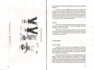 I~
90
1,~
~,.j
î~
d
~
~
J1
t;:J'
<el'
O
l ',!
1;
~
~
,j
iE::
, ~
, ~
"'"
, ""
"
'c0:1
<::>
-r.J
::1
...:l
e....il:
0
"3
r::
o<Il
o
el
albul este semnul absolutului, al purităţii şi al răcelii, sau al indice al
goliciunii.
Culoarea permite, şi manifestarea emoţiilor contrastante la
acelaşi personaj. Desenul lui Pierre-Luc, 10 ani,oferă un exemplu de
utilizare a culorii pentru a exprima un conflict intern între stări
emoţionale opuse. În fapt, el a colorat hainele ultimului personaj din
dreapta, care îl reprezintă, În două culori. EI exteriorizează astfel o
dualitate între dorinţa de-a desena un copil iubit şi satisfăcător, şi cea
de a se opune şi de a se emancipa (desenul 9).
Expre.~ia
Bums (1990) menţionează că expresia chipulu.i fiecărui personaj
prezintă o semnificaţie clinică: are un aer surâzător sau trist,
dezaprobator? Cum are privirea?
După Royer (1984), psihologii sunt de acord în a afirma că
expresia personajelor desenate reprezintă propriile sentimente ale celui
ce desenează. Ea evocă atitudinea afectivă a desenatorului, cel puţin
sentimentele cele mai intense.
5. Aspect detaliat
Tipuri de detalii
Lucrările lui Ferraris (1973) pun în evidenţă faptul că mulţimea
de detalii adăugate pentru a pune în valoare un personaj creşte o dată
cu vârsta subiectului. Dar, după Reynolds (1978), o atenţie exagerată
faţă de detalii poate semnifica insecuritate, compulsivitate şi utilizarea
intelectualizării în scop defensiv.
La fel caşi Buck (1948), Kim Chi (1989) distinge patru tipuri de
detalii: esenţiale, accesorii, adiţionale şi patologice. Prin detalii
esenţiale, el înţelege pe cele care sunt necesare pentru ca forma
desenului să fie recumoscută. Dacă unul din aceste elemente esenţiale
lipseşte, aceasta trebuie interpretat în mod scrupulos de către clinician;
/n fapt, când lipsesc mai multe elemente, putem bănui prezenţa unei
91
 