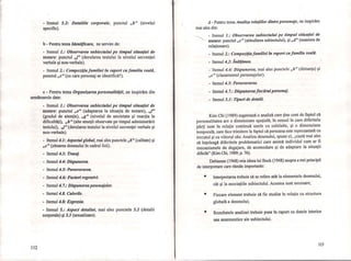- Itemul 5.2: Detaliile corporale, punctul "b" (nivelul
specific).
'b - Pentru tema Identificare, ne servim de:
- Itemul 1.: Observarea subiectului pe timpul situaţiei de
testare: punctul "j" (derularea testului la nivelul secvenţei
verbale şi non-verbale).
- ltemuI2.: Compoziţiajamiliei În raport cujamilia reală,
punctul "c"(cu care personaj se identifică?).
c - Pentru tema Organizarea personalităţii, ne inspirăm din
următoarele date:
112
- Itemul 1.: Observarea subiectului pe timpul situaţiei de
testare: punctul "e" (adaptarea la situaţia de testare), "f"
(gradul de atenţie), "g" (nivelul de anxietate şi reacţia la
dificultăţi), "h" (alte emoţii observate pe timpul administrării
testului), ,J" (derularea testului la nivelul secvenţei verbale şi
non-verbale).
- ItemuI4.1: Aspectulglobal, mai ales punctele "b" (calitate) şi
"c" (situarea desenului în cadrul foii).
- ltemuI4.3: Trasaj.
- ltemul 4.4: Dispunerea.
- ItemuI4.5: Perseverarea.
- ltemuI4.6: Factori regresivi.
- ltemul 4.7.: Dispunerea pesonajelor.
- Itemul 4.8. Culorile.
- ItemuI4.8: Expresia.
- Itemul 5.: Aspect detaliat, mai ales punctele 5.2 (detalii
corporale) şi 5.3 (sexualizare).
d - Pentru tema Analiza relaţiilor dintre personaje, ne inspirăm
mai ales din:
~
_ Itemul 1.: Observarea subiectului pe timpul situaţiei de
testare: punctul "c" (atitudinea subiectului), şi "d" (maniera de
relaţionare).
_ ltemuI2.: Compoziţiafamiliei fn raport cufamilia reală.
- Itemul 4.2: Înălţimea.
_ Itemul 4.4: Dispunerea, mai ales punctele "b" (distanţa) şi
"c" (clasamentul personajelor).
~ ltemuI4.5: Perseverarea.
- ltemul4. 7.: Dispunereajiecărui personaj.
- ltemuI5.1: Tipuri de detalii.
Kim Chi (1989) sugerează o analiză care ţine cont de faptul că
personalitatea are o dimensiune spaţială, în sensul în care diferitele
părţi sunt în relaţie continuă unele cu celelalte, şi o dimensiune
temporală, care face trimitere la faptul că persoana este reprezantată cu
trecutul şi cu viitorul său. Analiza desenului, spune el, "caută mai ales
să înţeleagă diferitele problematici care animă individul cum ar fi
mecanismele de degajare, de acomodare şi de adaptare la situaţii
dificile" (Kim Chi, 1989; p. 76).
Debienne (1968) reia ideea lui Buck (1948) asupra a trei principii
de interpretare care rămân importante:
•
•
•
Interpretarea trebuie să se refere atât la elementele desenului,
cât şi la asociaţiile subiectului. Acestea sunt necesare;
Fiecare element trebuie să fie studiat în relaţie cu structura
globală a desenului;
Rezultatele analizei trebuie puse în raport cu datele istorice
sau anarnnestice ale subiectului.
113
n
il
n
flI
n
o
[1"
n
~
n
[
l-
I
~
,
 