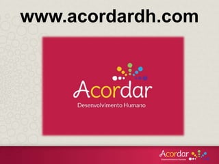 www.acordardh.com
 