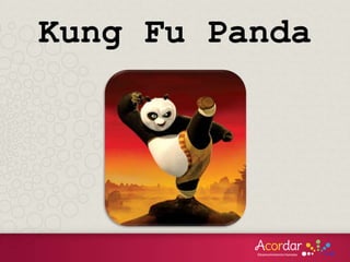 Kung Fu Panda
 