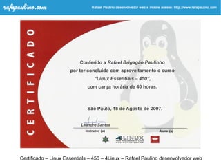 Certificado – Linux Essentials – 450 – 4Linux – Rafael Paulino desenvolvedor web
 