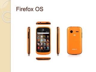 Firefox OS 
 