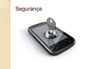 Segurança 
 