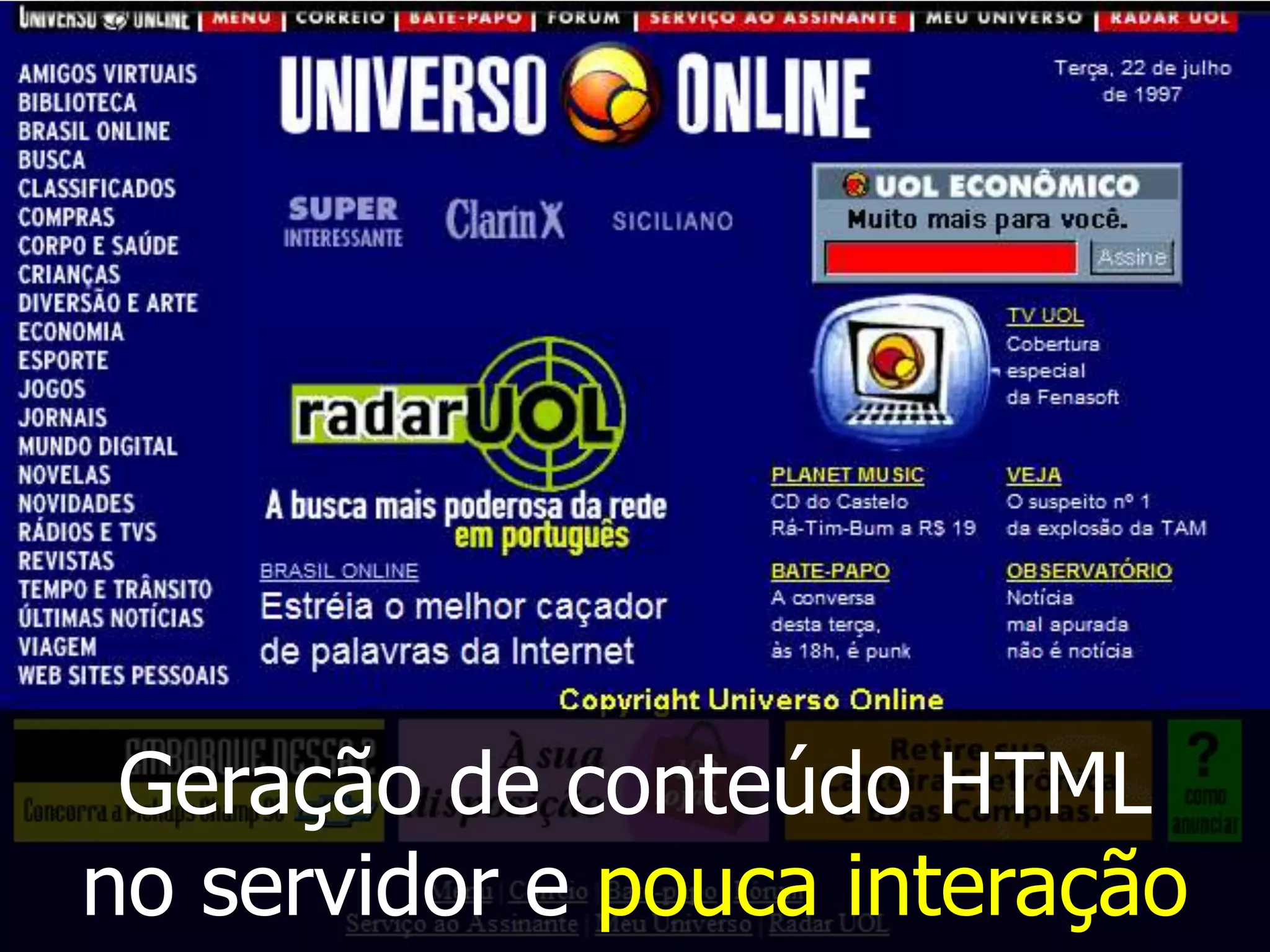 Geração de conteúdo HTML no servidor e pouca interação
