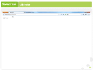 uiBinder




           25
 