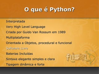 Programador Python, Desenvolvedor Web – web2py, Plone; 