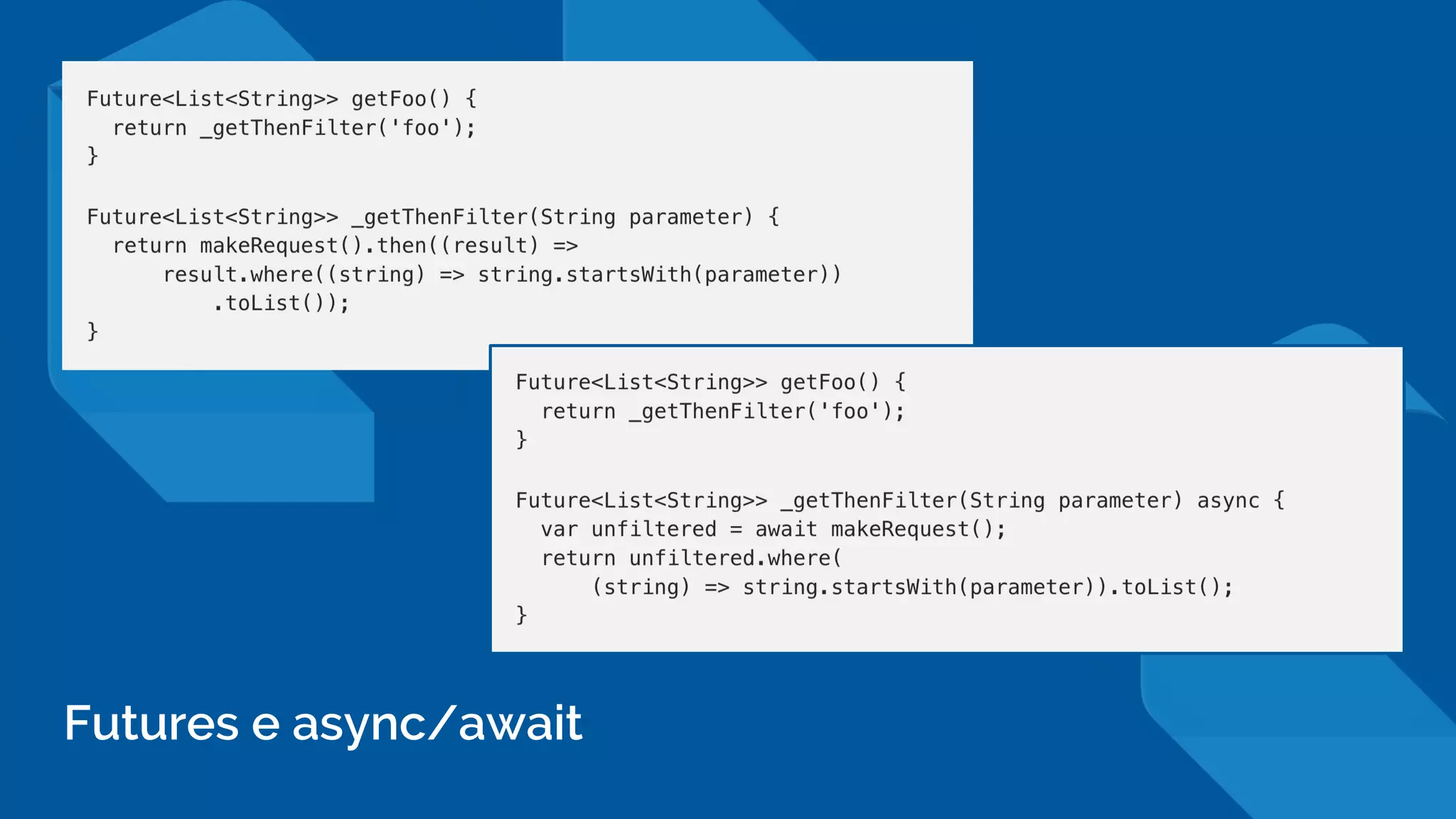 Futures e async/await
 