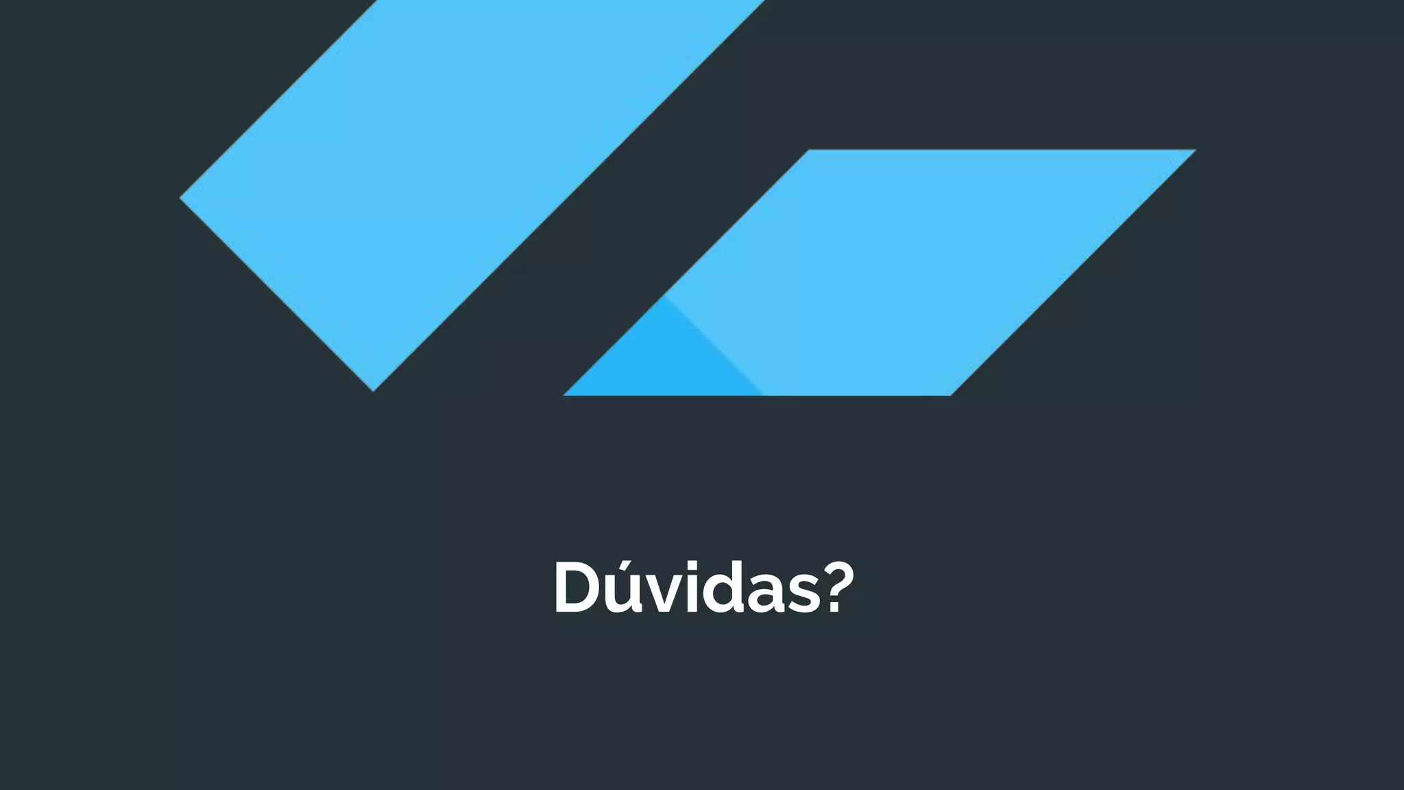 Dúvidas?
 