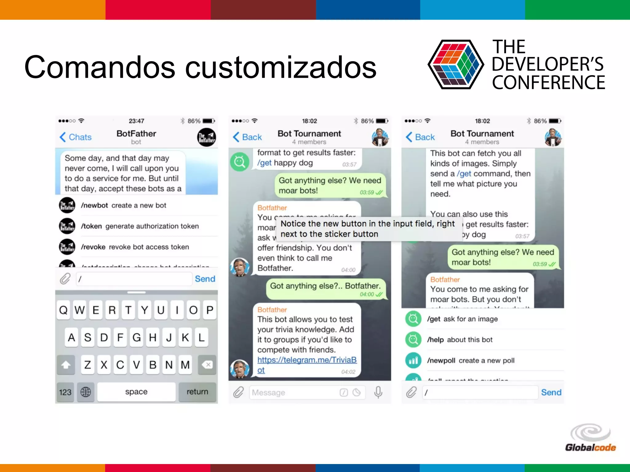Globalcode – Open4education
Comandos customizados
 