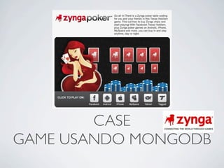 CASE
GAME USANDO MONGODB
 