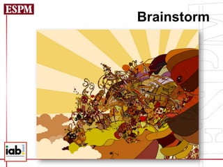 Brainstorm
 