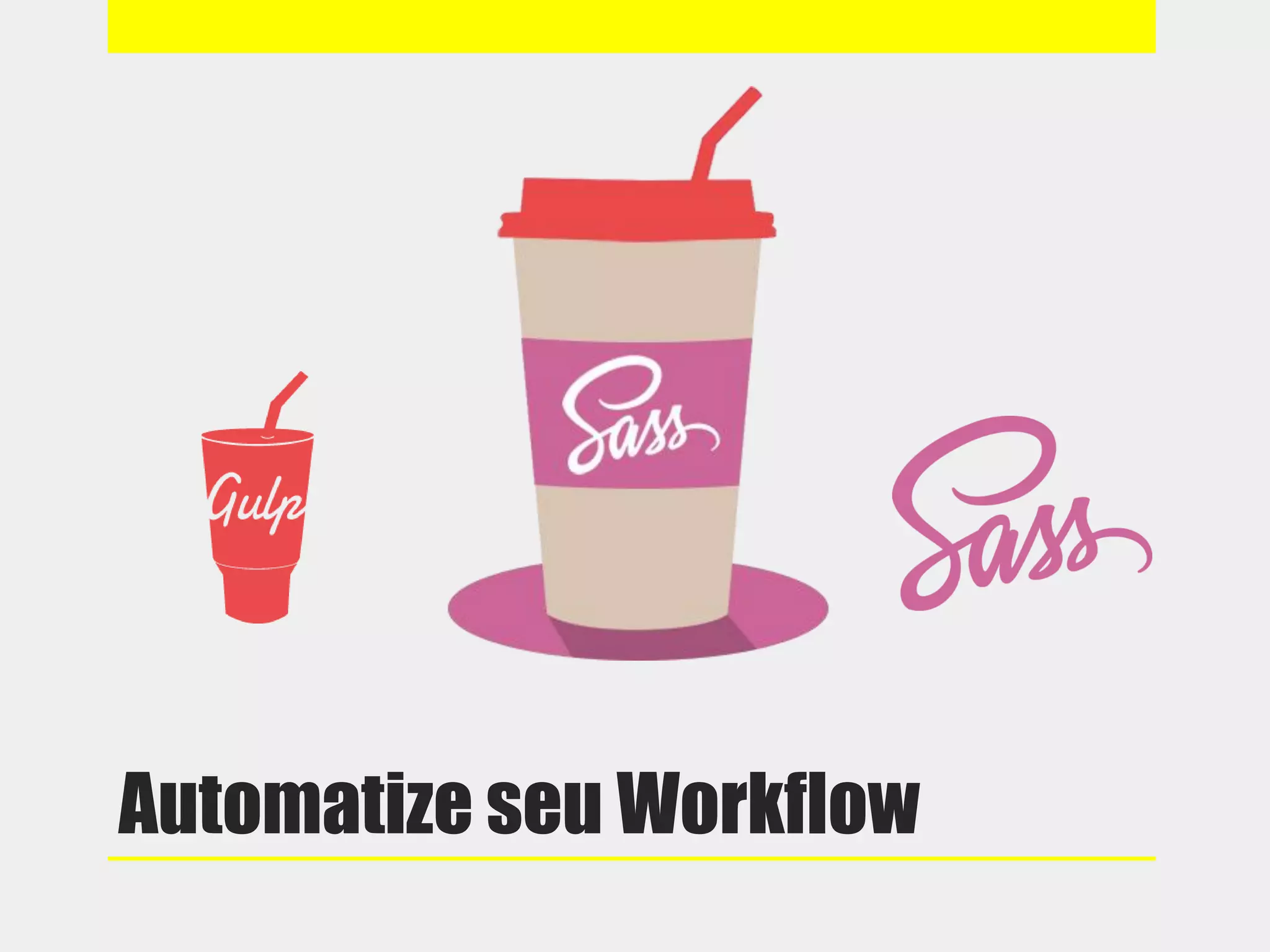 Automatize seu Workflow
 