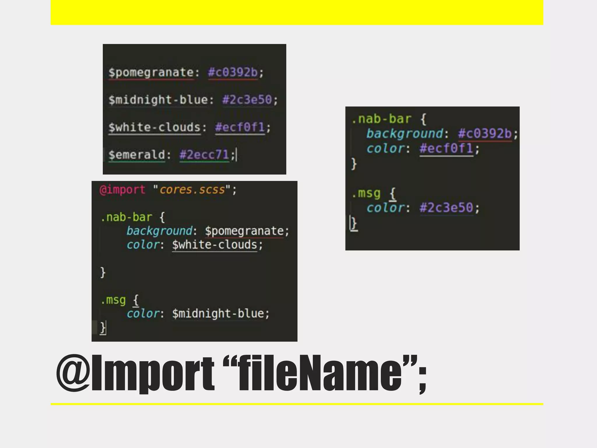 @Import “fileName”;
 