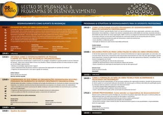 08DE gEstão dE mudanças &
   JUNHO                          Programas dE dEsEnvolvimEnto

                           Desenvolvimento como suporte às muDAnçAs                                                                         proGrAmAs & estrAtéGiAs De Desenvolvimento pArA os DiFerentes proFissionAis
09h00 > escAsseZ De mão-De-oBrA QuAliFicADA                                                                                                 14h10 > como estruturAr eFicAZes proGrAmAs De Desenvolvimento
                O mercado de trabalho competitivo impacta diretamente no desenvolvimento de profissionais, que já chegam sem a qua-                 PARA OS DIFERENTES PROFISSIONAIS?
 Wo r Ksh o p




                lificação exigida. Num contexto de grandes mudanças a área de desenvolvimento enfrenta seus grandes desafios na busca                 Desenvolver é formar, o grande desafio é fazer com que os profissionais de nossas organizações, aprendam novas atitudes,
                de ferramentas educacionais que possam obedecer aos prazos enxutos e sustentar todo o processo de mudança de forma                    desenvolvam novas expertises, e estejam mais atentos e preparados para as dificuldades de suas áreas, buscando entender a
                harmoniosa e equilibrada. Como as organizações lidam com este problema que tende a crescer no Brasil?                                 diversidade de perfis dentro de nossas organizações. IBOPE construiu um programa de desenvolvimento integrado, ajustando
                + Como as ações de desenvolvimento reforçam a formação de profissionais pouco qualificados?                                           os principais caminhos na busca das metas individuais de crescimento através de um estruturado plano de carreira.
                + Sem mão-de-obra, grande parte dos segmentos não encontram profissionais qualificados, quais as estratégias que pode-                + Crescimento profissional através das ações de treinamento e sistema de meritocracia.
                rão ser utilizadas para minimizar este problema?                                                                                      + Como identificar os diferentes perfis?
                + O que podemos esperar do mercado de profissionais nos próximos anos? E os eventos esportivos no Brasil?                             + Formação de Talentos em cada nível de maturidade profissional.

                                                     pAinelistAs                                                                                      Amélia caetano
                Joana Rudiger                        Françoise Trapenard                  Werner Mittereger                                           Diretora de Recursos Humanos
                Gestão de Talentos                   Diretora de Recursos Humanos         Diretor de Recursos Humanos                                 iBope
                BAsF                                 teleFÔnicA                           tecnisA
                                                                                                                                            15h00 > melhores prÁticAs pArA cApAcitAção De mão-De-oBrA operAcionAl
10h40 >         Coffee Break                                                                                                                          A mão-de-obra operacional compõe o quadro mais numeroso de profissionais em algumas organizações, por outro lado, com
                                                                                                                                                      a escassez desta mão-de-obra, treinamentos antes direcionados exclusivamente aos níveis mais altos agora atingem a grande
11h10 > entenDA como o Desenvolvimento De pessoAs                                                                                                     massa operacional. Conheça as ações internas de qualificação de mão-de-obra operacional do Walmart, considerado um dos
        cumpre seu pApel nAs muDAnçAs orGAniZAcionAis                                                                                                 maiores empregadores do mundo.
                Capacitar profissionais transformando o capital humano em vantagem competitiva é a grande questão na arte de “desenvol-               + Estratégias de qualificação de mão-de-obra operacional.
                ver pessoas”. Saiba como a Bristol-Myers encarou seus desafios e obteve resultados positivos em pleno período de mudan-               + Desafios de desenvolvimento na busca do potencial máximo das pessoas.
                ças nas estratégias organizacionais.                                                                                                  + Quais os benefícios da valorização de desempenho da mão-de-obra operacional?
                + Mudança na estratégia organizacional, e agora?
                + Como o desenvolvimento de pessoas sustenta o crescimento das organizações em períodos de mudança?                                   Giovane Costa
                + Programas de desenvolvimento como apoio a gestão de mudanças.                                                                       Diretor de Gente & Gestão
                                                                                                                                                      WAlmArt
                Anibal calbucci
                Diretor de Recursos Humanos                                                                                                 15h50 >   Coffee Break
                BRISTOL-MyERS SQUIBB
                                                                                                                                            16h20 > como A FormAção De mão-De-oBrA técnicA poDe AcompAnhAr A
12h00 > compreenDA De Que FormA As orGAniZAçÕes Desenvolvem seus pro-                                                                               VELOCIDADE DAS MUDANÇAS?
        FissionAis em momentos De rÁpiDo crescimento orGAniZAcionAl                                                                                   A falta de mão-de-obra especializada é um dos principais problemas das organizações brasileiras. Soluções de desenvolvimen-
                Participe destas discussões e conheça as iniciativas de formação de profissionais em momentos de rápido crescimento orga-             to interno podem ser uma possível saída para este desafio. No entanto quais as melhores alternativas de qualificação quando
                nizacional, e os melhores caminhos da área de desenvolvimento nas empresas com elevado número de colaboradores.                       as mudanças externas aceleram o prazo para este desenvolvimento?
                                                                                                                                                      + O que fazer quando faltam especialistas em certas áreas?
 pA in e l




                + Qual a importância de encarar os processos de rápidas mudanças como oportunidades de crescimento para os profissio-
                nais e para a organização?                                                                                                            + As novas tecnologias podem substituir mão-de-obra técnica?
                + Programas de desenvolvimento em empresas com elevado números de colaboradores.                                                      + Como o desenvolvimento pode auxiliar na formação de profissionais técnicos?
                + Como as práticas de T&D têm evoluído para apoiar o crescimento de headcount?
                                                                                                                                            17h10 > JOVENS PROFISSIONAIS: Como atender as expectativas de desenvolvimento?
                                                                                                                                                      Preparar jovens profissionais é parte estratégica de crescimento de qualquer organização. Mas quais as melhores práticas de
                melhores prÁticAs & liçÕes AprenDiDAs
                                                                                                                                                      desenvolvimento para um público tão ansioso de informações e crescimento?
                                                                                                                                                      + Quais as melhores práticas de desenvolvimento para formar os jovens profissionais?
                pAinelistAs
                                                                                                                                                      + Como preparar os jovens profissionais para posições mais desafiantes?
                sandra Wurr                                                   Giovane Costa                                                           + De que forma orientar o jovem através do plano de desenvolvimento quanto as suas possibilidades e responsabilidades
                Gerente Nacional de Desenvolvimento de Pessoas                Diretor de Recursos Humanos                                             dentro da organização?
                Gvt                                                           WAlmArt
                                                                                                                                                      Rosana Martins
13h00 >         Almoço                                                                                                                                Diretora de Recursos Humanos
                                                                                                                                                      schneiDer electric
14h00 > Quebra de estado
                                                                                                                                            18h00 >   encerrAmento
 