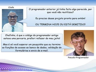 Referência: http://www.slideshare.net/felipernb
 