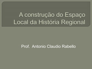 Prof. Antonio Claudio Rabello
 