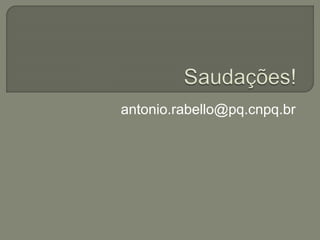 antonio.rabello@pq.cnpq.br
 