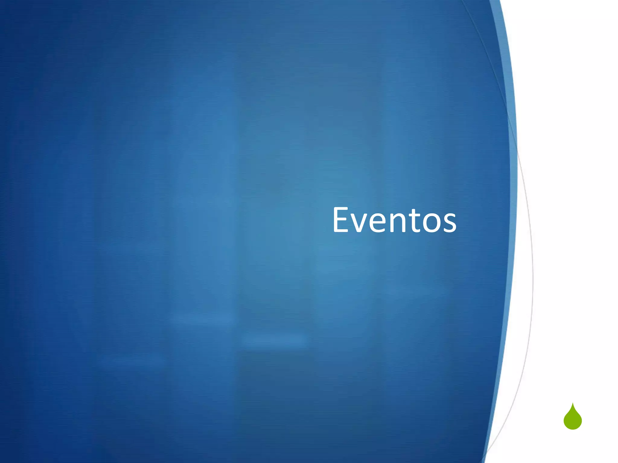 S
Eventos	
  
 