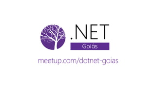 meetup.com/dotnet-goias
 