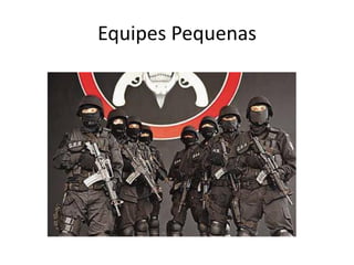 Equipes Pequenas
 