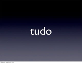 tudo

sábado, 28 de agosto de 2010
 