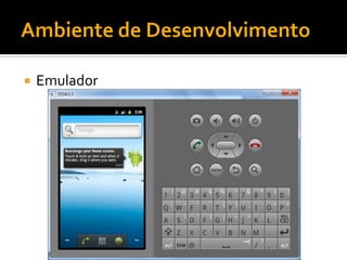    Emulador
 
